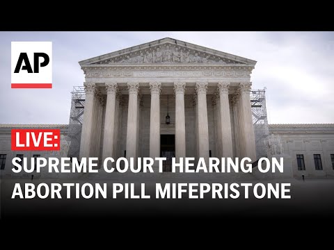 Video: Supreme Court LIVE: Hearing on access to abortion pill mifepristone