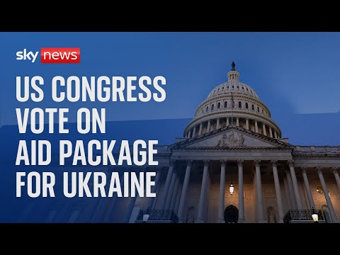 Video: Watch live: US Congress vote on a $95bn aid package for Ukraine, Israel, and Taiwan