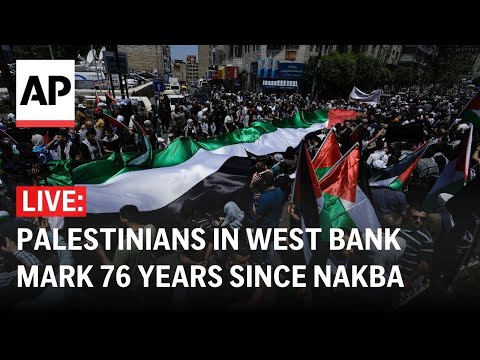 Video: LIVE: Palestinians march in West Bank on 76th anniversary of Nakba
