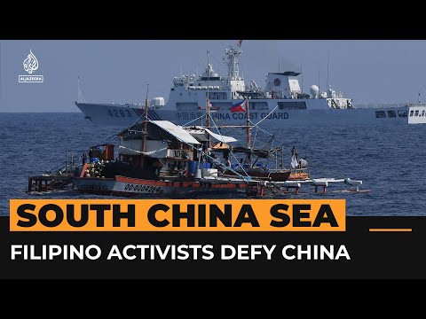 Video: Fleet of Philippine activists challenge Chinese Coast Guard in South China Sea | Al Jazeera Newsfeed