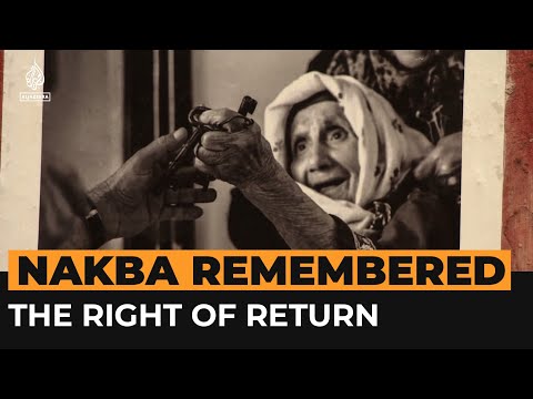Video: Nakba remembered: What is the right of return? | Al Jazeera Newsfeed
