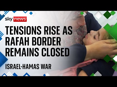 Video: Chaos continues as Rafah’s border remains closed | Israel-Hamas War