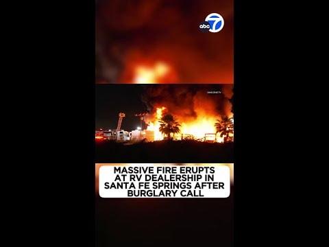 Video: Massive fire causes $1.5M in damage at Santa Fe Springs RV dealership