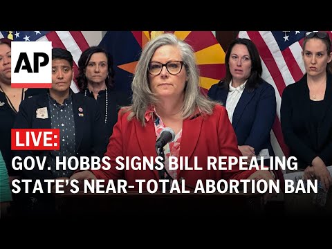 Video: LIVE: Arizona Gov. Katie Hobbs signs bill repealing state’s near-total abortion ban