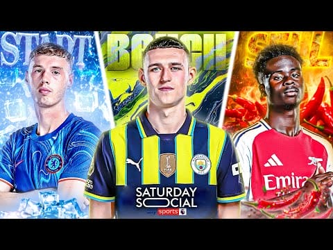 Video: START, BENCH, SELL: Palmer – Foden – Saka 👀 | Saturday Social ft James Allcott & Abz Busquets