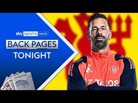 Video: Would Man Utd players welcome Ruud Van Nistelrooy as their new head coach? | Back Pages Tonight
