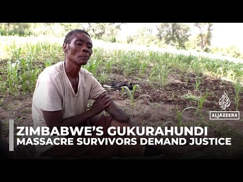 Video: Zimbabwe’s Gukurahundi massacre survivors demand justice 40 years on