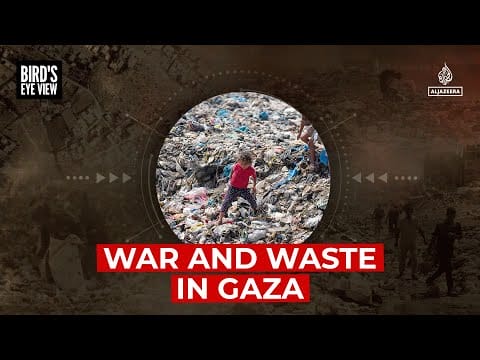 Video: War and waste in Gaza | Bird’s Eye View