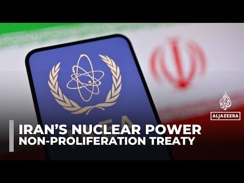 Video: What is the NPT, and why has Iran threatened to pull out of the treaty?