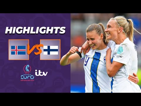 Video:  HIGHLIGHTS – Iceland v Finland | Katariina Kosola scores stunner! | UEFA Women’s EURO 2025