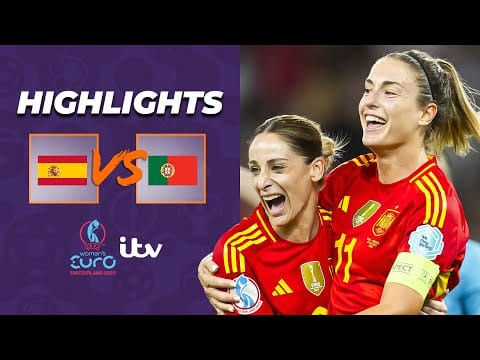 Video:  HIGHLIGHTS – Spain v Portugal | Spain run riot in Bern | UEFA Women’s EURO 2025