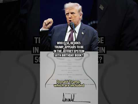 Video: Who else, besides Trump, appears to be in the Jeffrey Epstein 50th birthday book?
