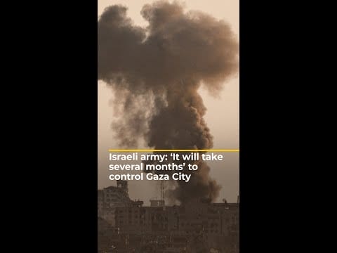 Video: Israeli army: ‘It will take several months’ to control Gaza City | #ajshorts