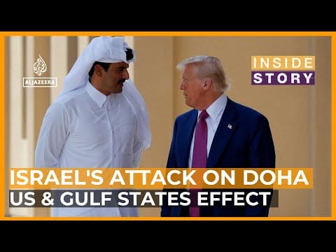 Video: How will Israel’s attack on Doha affect the US and Gulf states? | Inside Story